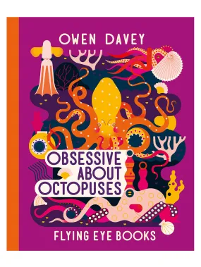 Obsessive About Octopuses